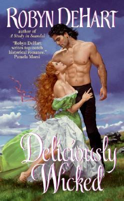 Deliciously Wicked (2006) by Robyn DeHart