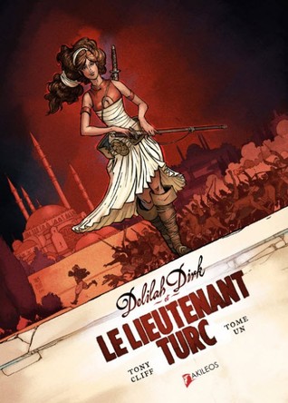 Delilah Dirk et le lieutenant turc (2011) by Tony  Cliff