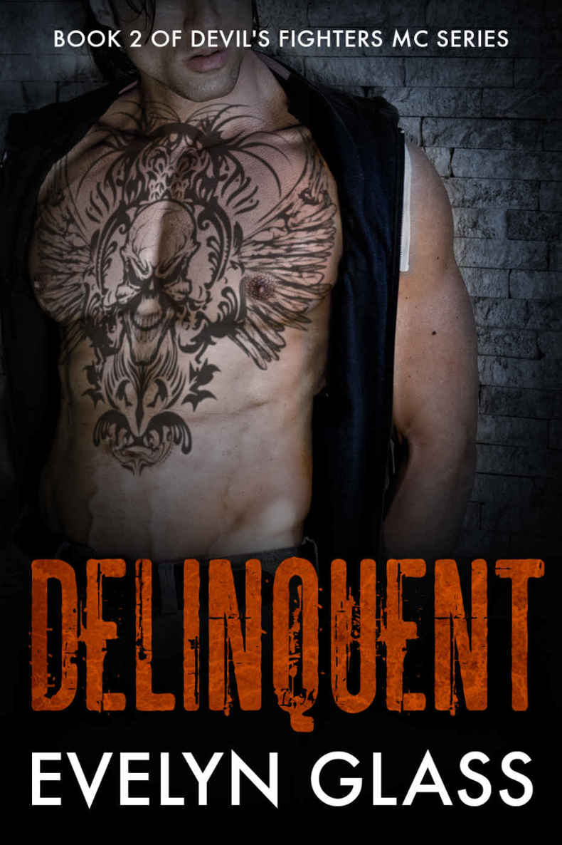 Delinquent (Devil's Fighters MC Book 2) by Evelyn Glass