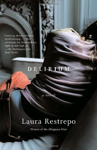 Delirium by Laura Restrepo