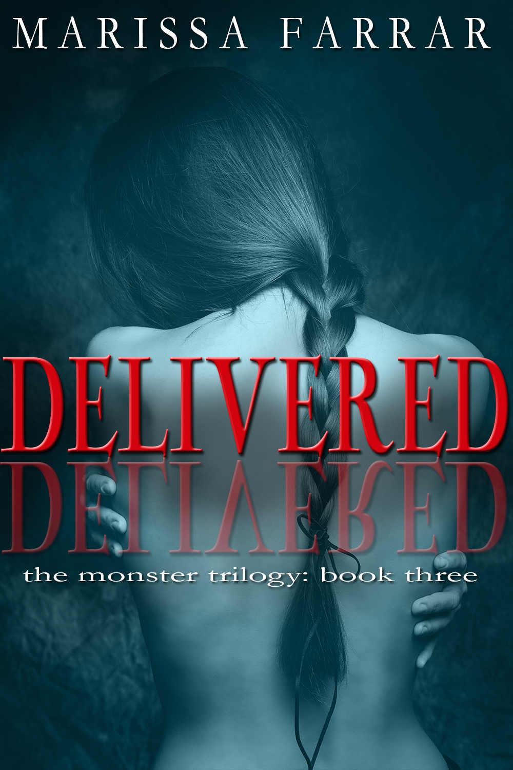 Delivered (The Monster Trilogy Book 3)