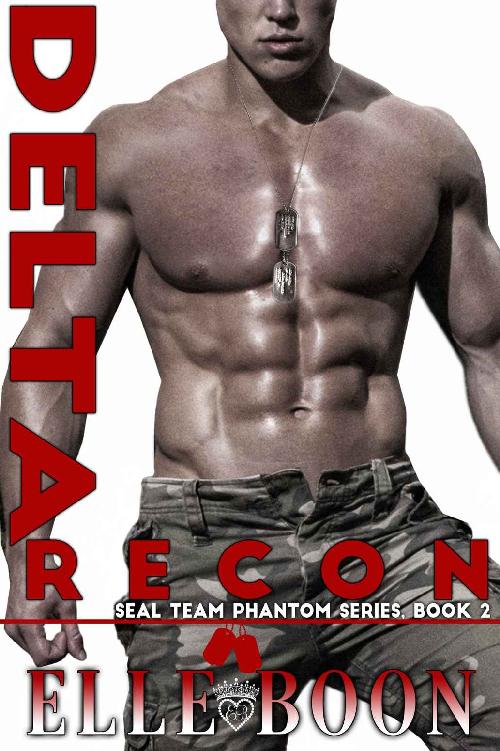 Delta Recon (SEAL Team Phantom Series, Book 2)