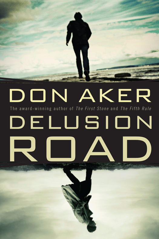 Delusion Road (2015) by Don Aker