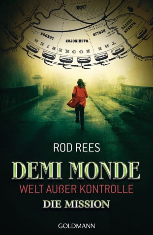 Demi-Monde: Die Mission (2013) by Rod Rees