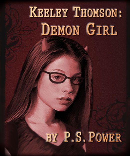 Demon Girl (Keeley Thomson Book One) by Power, P.S.