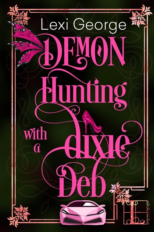 Demon Hunting with a Dixie Deb (2016) by Lexi George