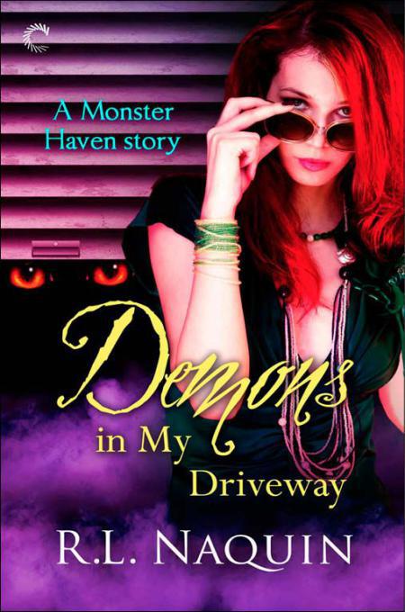 Demons in My Driveway by R.L. Naquin