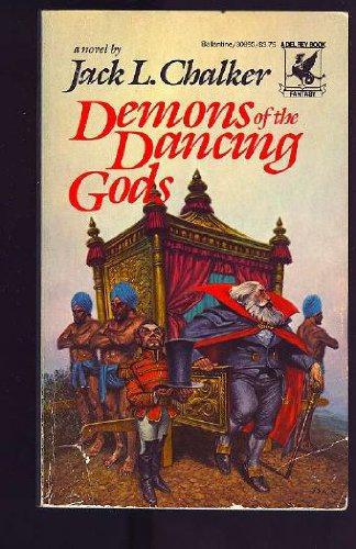 Demons of the Dancing Gods by Jack L. Chalker