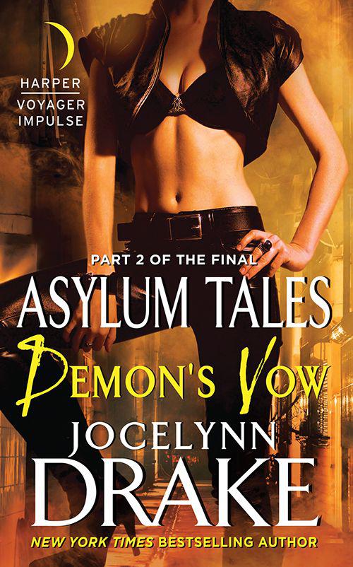 Demon's Vow: Part 2 of the Final Asylum Tales (The Asylum Tales series) by Drake, Jocelynn