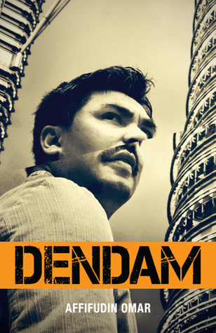 DENDAM (2011) by Affifudin Omar