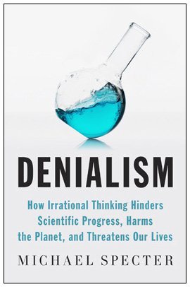 Denialism by Michael Specter