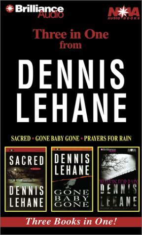 Dennis Lehane Collection: Sacred, Gone Baby Gone, Prayers for Rain (2002) by Dennis Lehane