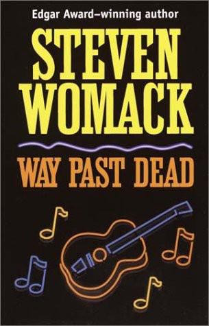 Denton - 03 - Way Past Dead by Steven Womack