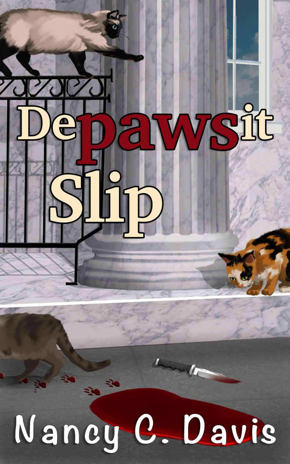 Depawsit Slip (Vanessa Abbot Cat Protection League Cozy Mystery Series Book 1) by Nancy C. Davis