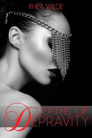 Depths of Depravity (2014) by Rhea Wilde