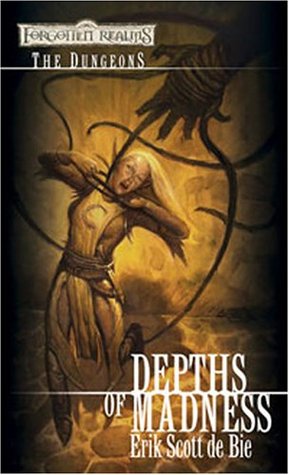 Depths of Madness (2007) by Erik Scott de Bie