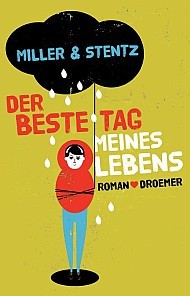 Der beste Tag meines Lebens (2012) by Ashley Edward Miller