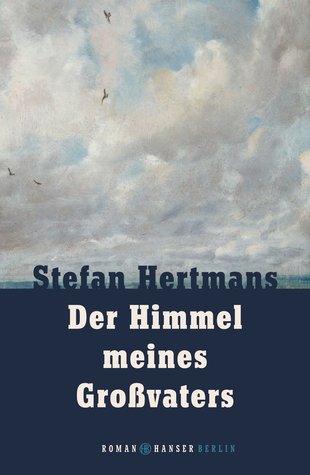 Der Himmel meines Großvaters (2014) by Stefan Hertmans