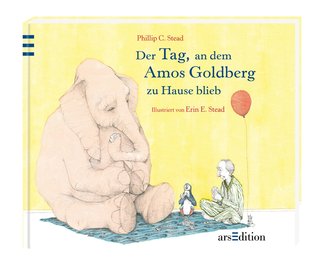 Der Tag, an dem Amos Goldberg zu Hause blieb (2010) by Philip C. Stead