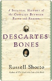 Descartes' Bones Descartes' Bones Descartes' Bones (2008) by Russell Shorto