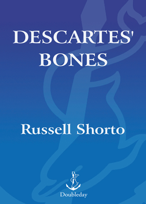 Descartes' Bones (2008) by Russell Shorto