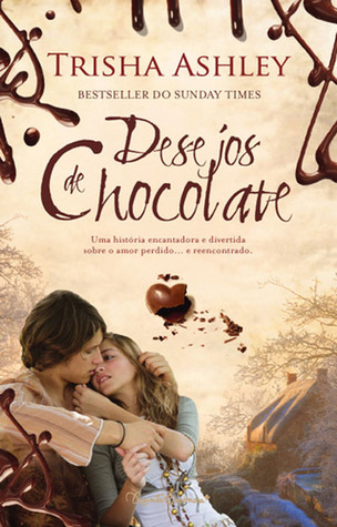 Desejos de Chocolate (2010) by Trisha Ashley