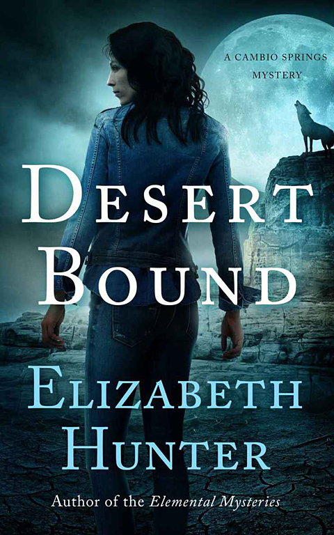 Desert Bound (Cambio Springs) by Elizabeth   Hunter