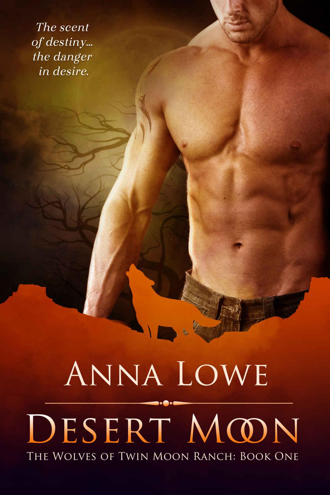 Desert Moon (The Wolves of Twin Moon Ranch Book 1) by Lowe, Anna