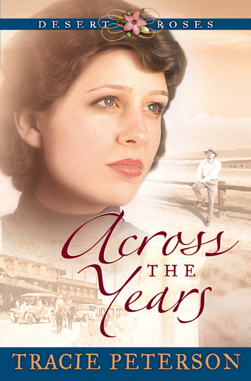 [Desert Roses 02] - Across the Years by Tracie Peterson