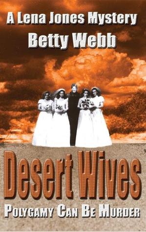 Desert Wives (2006) by Betty Webb