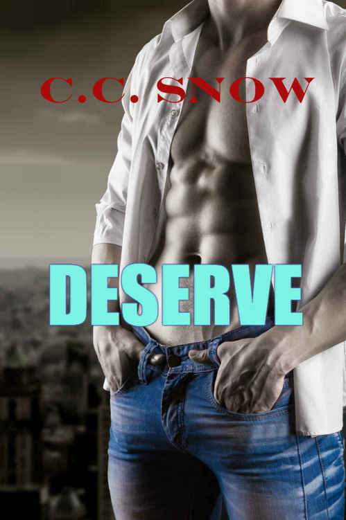 Deserve by C.C. Snow