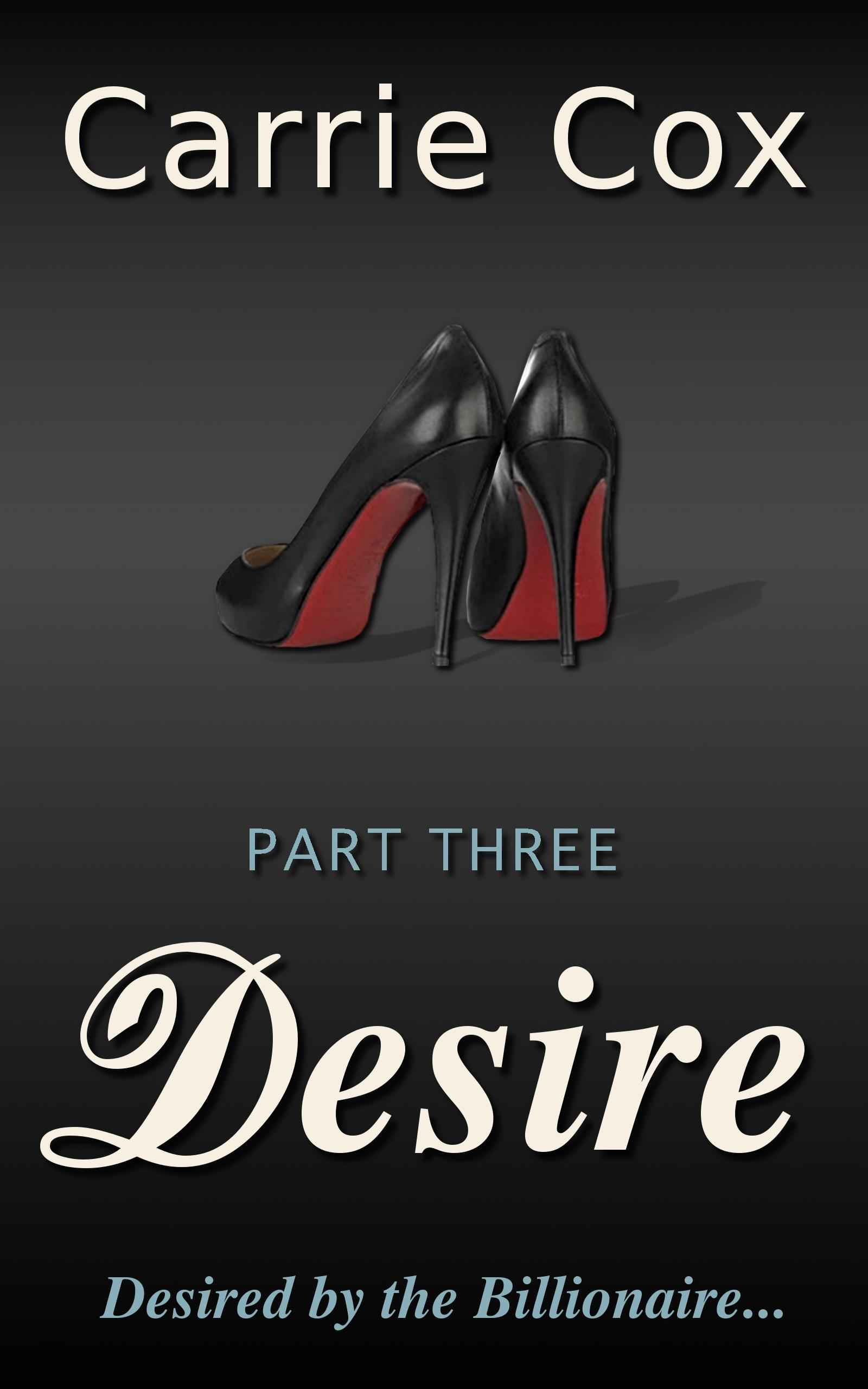 Desire (#3) by Cox, Carrie