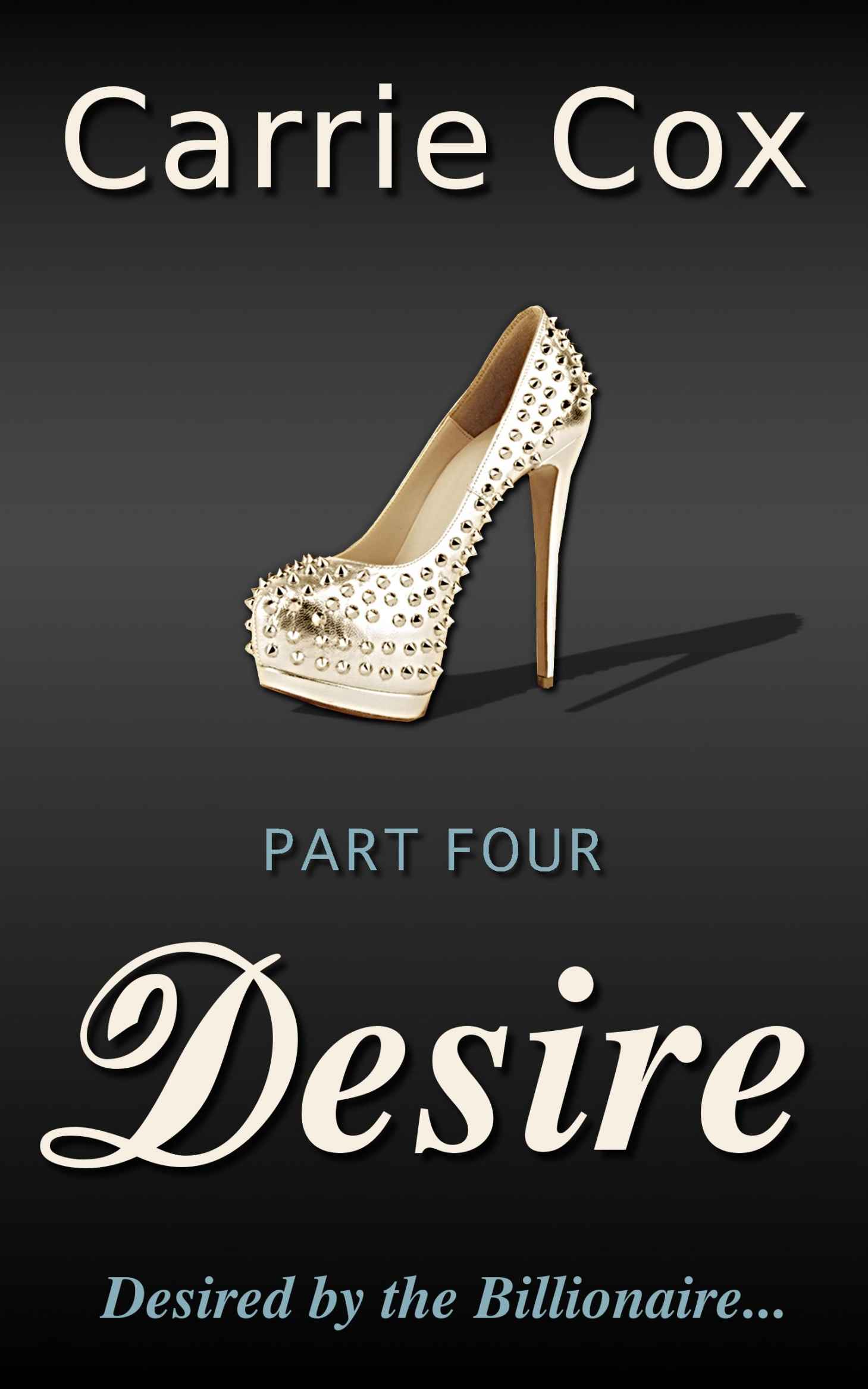 Desire (#4) by Cox, Carrie