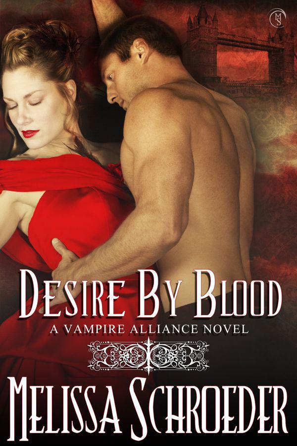 Desire by Blood by Schroeder, Melissa