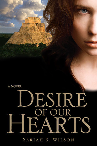 Desire of Our Hearts (2007) by Sariah S. Wilson