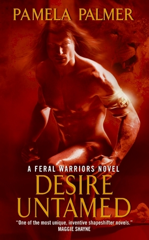 Desire Untamed (2009) by Pamela Palmer