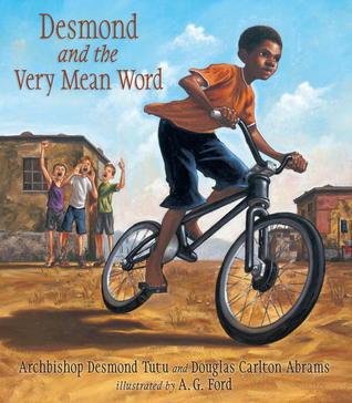 Desmond and the Very Mean Word (2012) by Desmond Tutu