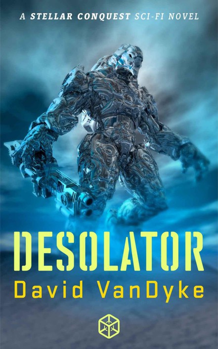 Desolator: Book 2 (Stellar Conquest) by VanDyke, David