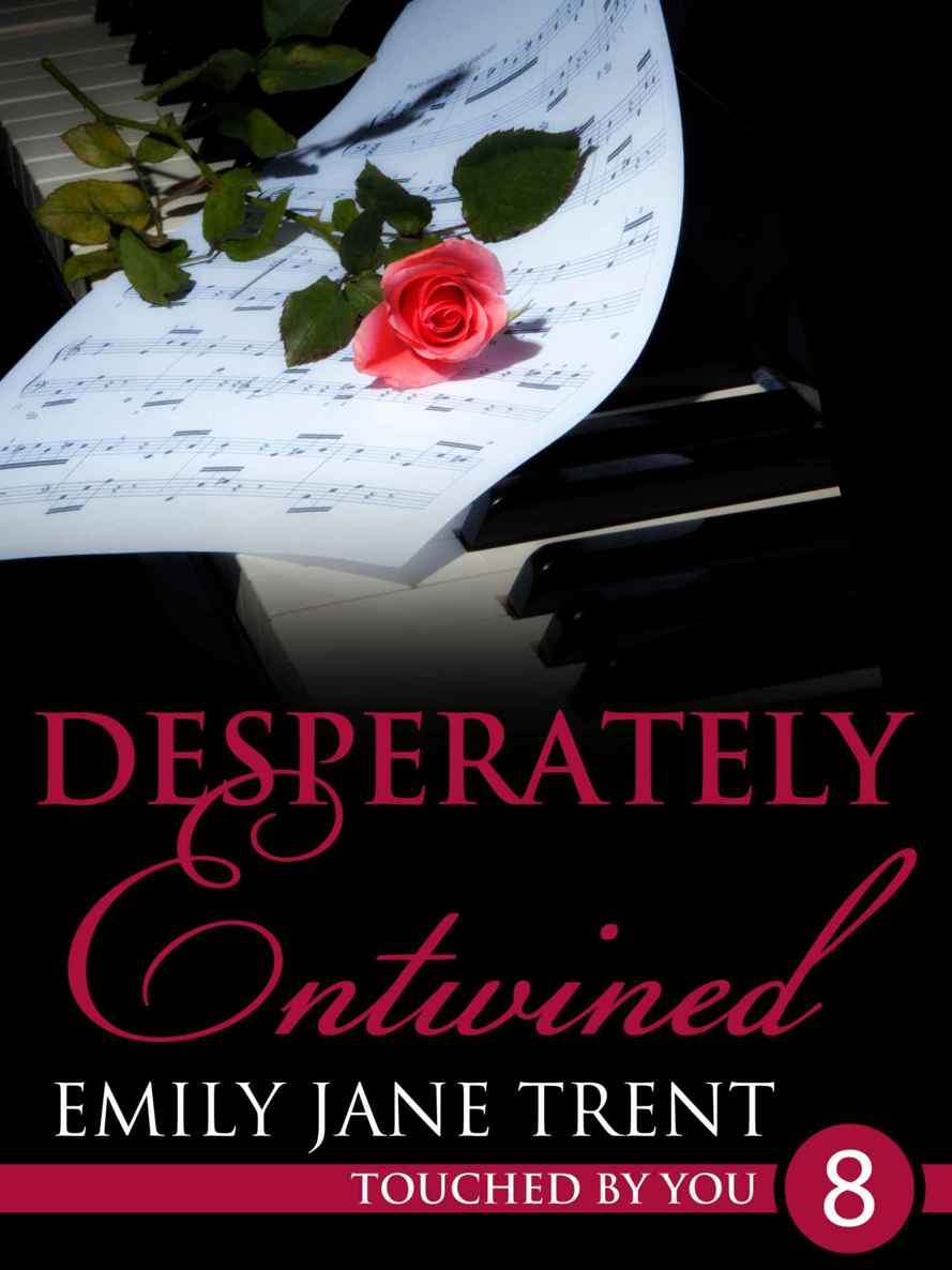 Desperately Entwined (Touched By You 8)