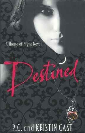 Destined by P. C. Cast