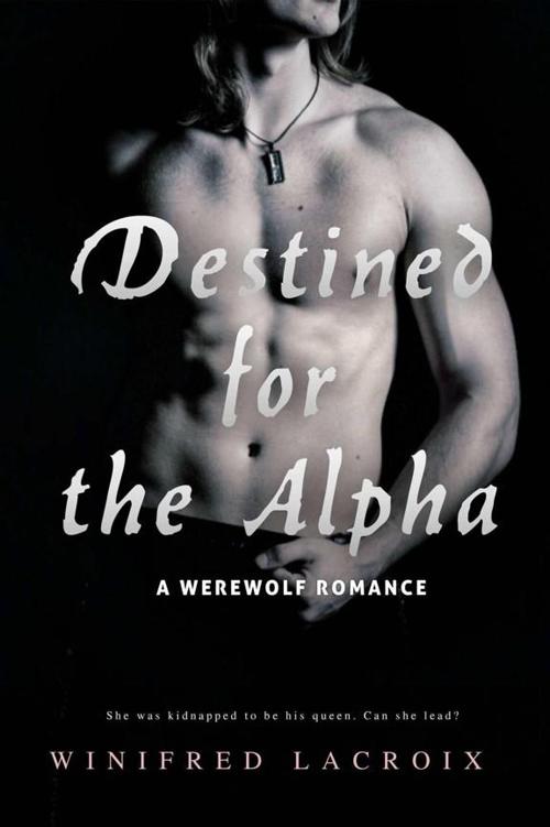 Destined for the Alpha by Winifred Lacroix