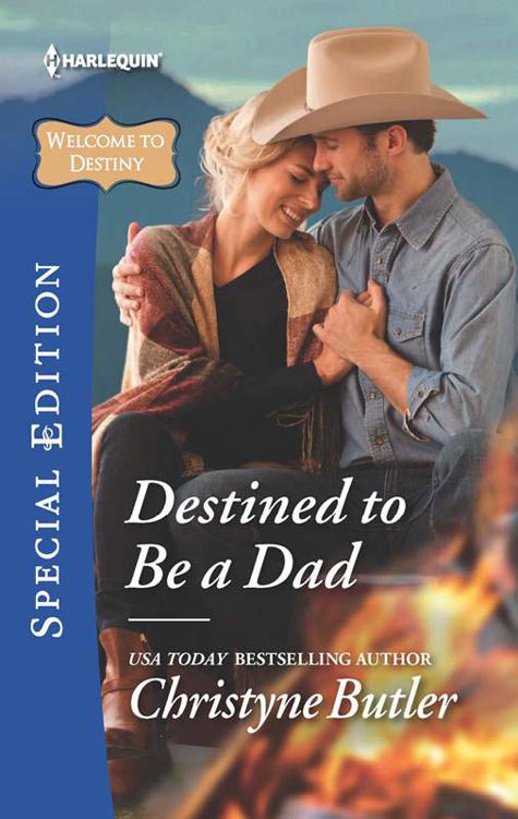 Destined To Be A Dad (Welcome To Destiny Book 9) by Christyne Butler