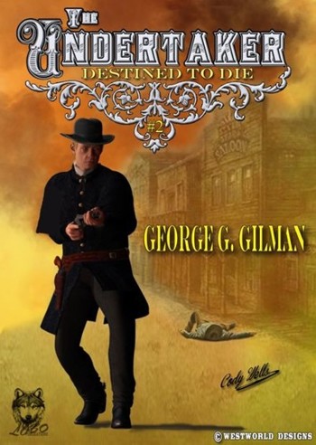 Destined to Die by George G. Gilman
