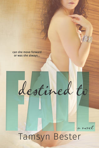 Destined to Fall (2014) by Tamsyn Bester