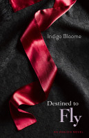 Destined to Fly (2013) by Indigo Bloome