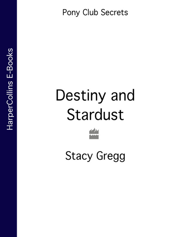 Destiny and Stardust (2008) by Stacy Gregg