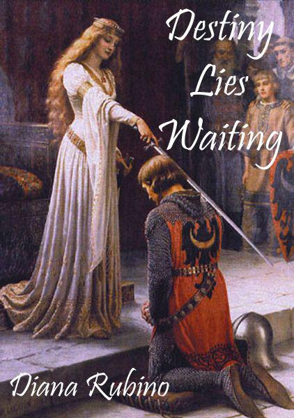 Destiny Lies Waiting (2014) by Diana Rubino