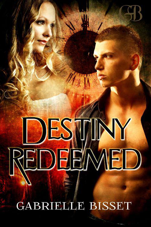 Destiny Redeemed by Gabrielle Bisset