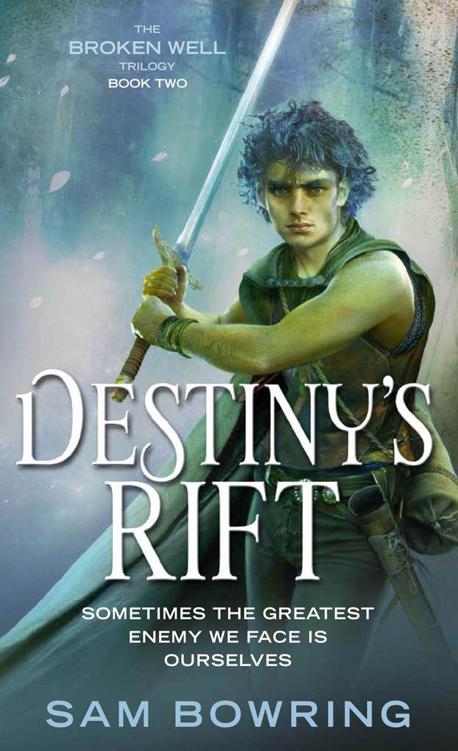 Destiny's Rift (Broken Well Trilogy) by Sam Bowring