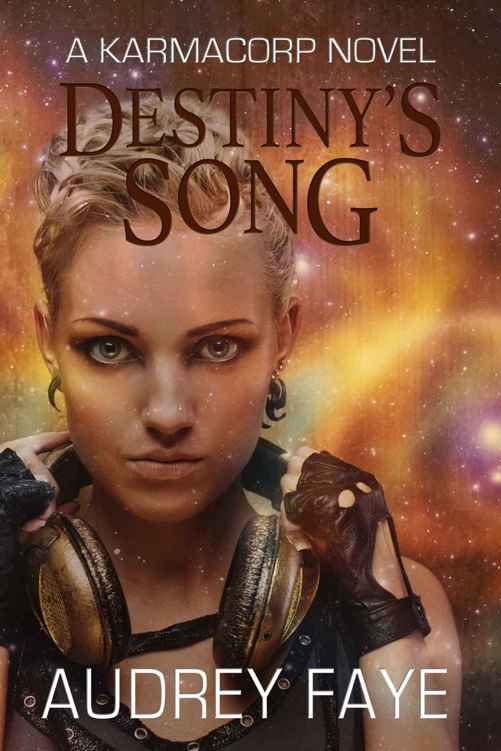 Destiny's Song (The Fixers, book #1: A KarmaCorp Novel) by Audrey Faye